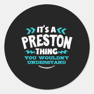 Pegatina Redonda Es Algo De Preston Que No Entiendes A Custo.
