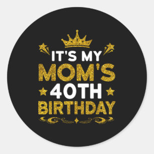 Pegatina Redonda Es el 40 cumpleaños de mi mamá Feliz cumpleaños 40