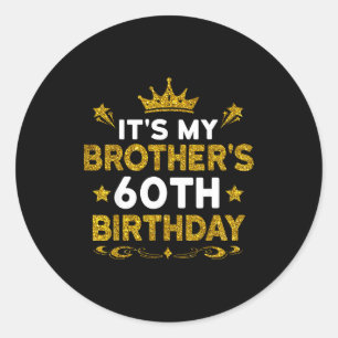 Pegatina Redonda Es el 60 cumpleaños de mi hermano Feliz cumpleaños