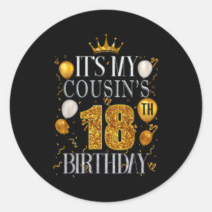 Pegatina Redonda Es el cumpleaños número 18 de mi primo Feliz cumpl