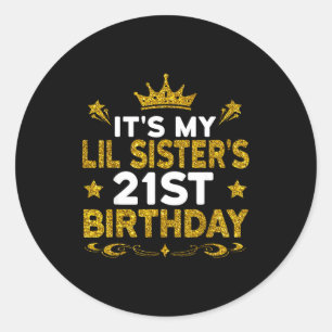 Pegatina Redonda Es el cumpleaños número 21 de mi hermanita Feliz 2