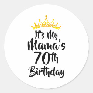 Pegatina Redonda Es el cumpleaños número 70 de mi mamá Corona Feliz