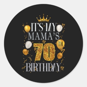 Pegatina Redonda Es el cumpleaños número 70 de mi mamá Feliz cumple