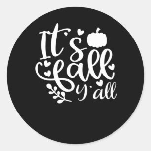 Pegatina Redonda ¡Es Fall Y'all! Gráfico de moda