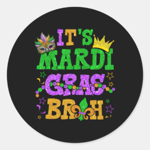 Pegatina Redonda Es gracioso Mardi Gras Bruh los adolescentes del M
