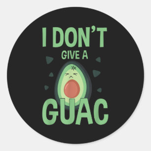 Pegatina Redonda Es gracioso que no le doy un regalo de aguacate a