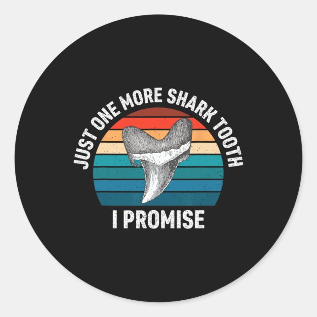 Pegatina Redonda Es Gracioso Sólo Un Diente De Tiburón Más Prometo  (Anverso)