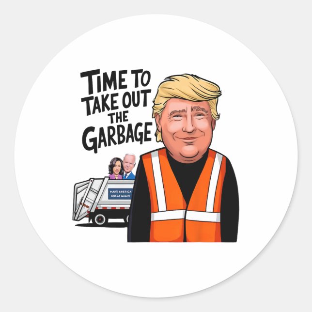 Pegatina Redonda Es Hora De Sacar El Garge Funny Mega Presidente Tr (Anverso)