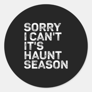 Pegatina Redonda Es la temporada de terror Lo siento, no puedo Hall
