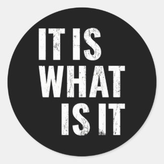 Pegatina Redonda Es Lo Que Es