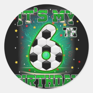 Pegatina Redonda Es Mi Cumpleaños 6 Fútbol Para Niños Fiesta De 6 A