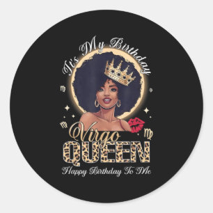 Pegatina Redonda Es mi cumpleaños feliz para mí Virgo Queen