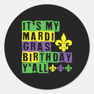 Pegatina Redonda Es mi cumpleaños mardi gras yall cute mardi gras