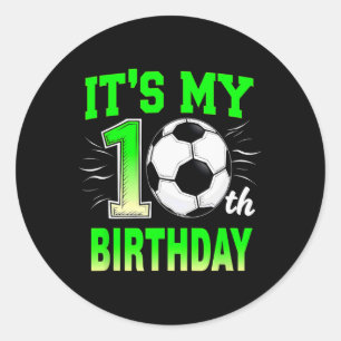 Pegatina Redonda Es Mi Cumpleaños Número 10 Niño Fútbol Ll