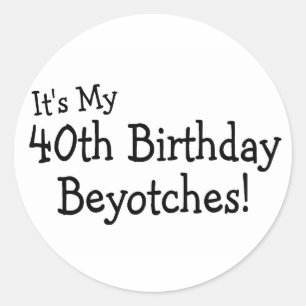 Pegatina Redonda Es mi cumpleaños número 40
