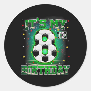Pegatina Redonda Es Mi Cumpleaños Número 8 Fútbol Para Niños De 8 A