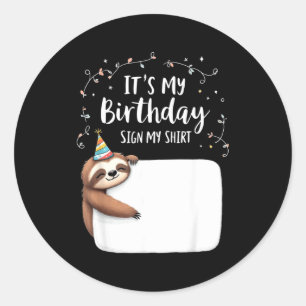 Pegatina Redonda Es Mi Cumpleaños Sign Mi Camiseta Novedad Fiesta A