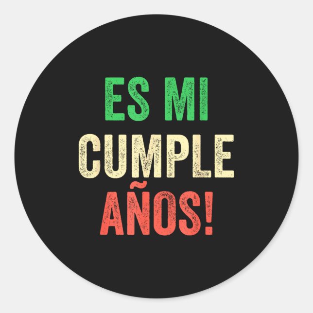 Pegatina Redonda Es Mi Cumpleaños - Spanish Espanol - Its My Birthd (Anverso)