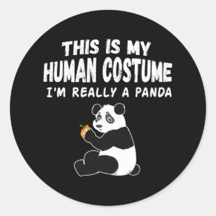 Pegatina Redonda Es mi disfraz humano. Soy realmente un panda.