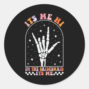 Pegatina Redonda Es Mi Hola Soy La Dama De Honor Retro Despedida De