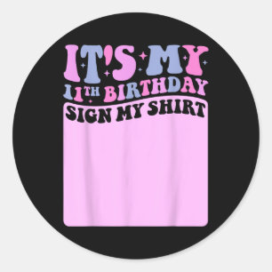 Pegatina Redonda Es mi Rótulo de cumpleaños número 11 mi camiseta,