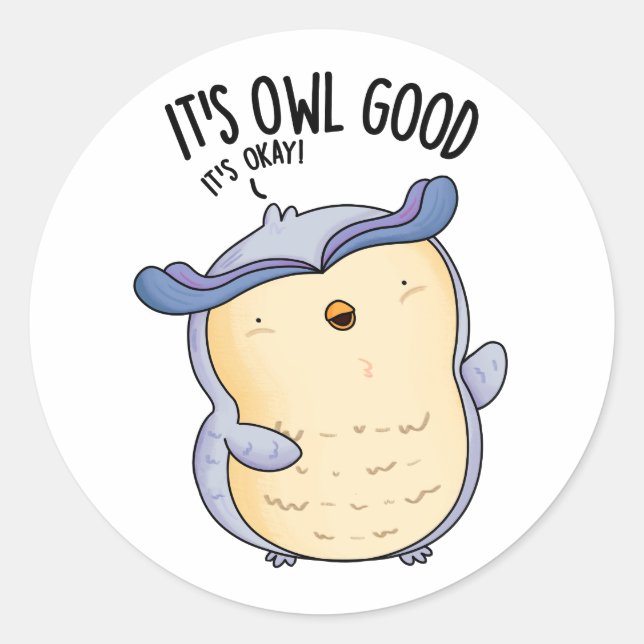 Pegatina Redonda Es Owl Good Funny Bird Pun (Anverso)