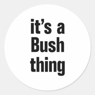 Pegatina Redonda es un asunto de bush
