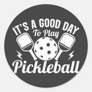 Pegatina Redonda Es Un Buen Día Para Jugar Al Pickleball