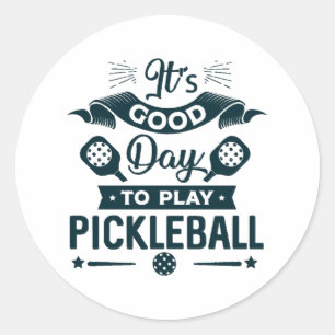 Pegatina Redonda Es un buen día para jugar Pickleball