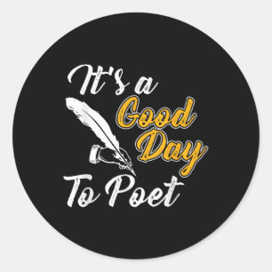 Pegatina Redonda Es Un Buen Día Para La Poesía Tee