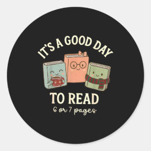 Pegatina Redonda Es Un Buen Día Para Leer 6 O 7 Páginas 67 Meme Chr