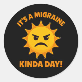 Pegatina Redonda Es un día de migraña–