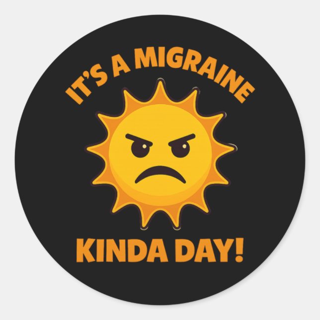 Pegatina Redonda Es un día de migraña– (Anverso)