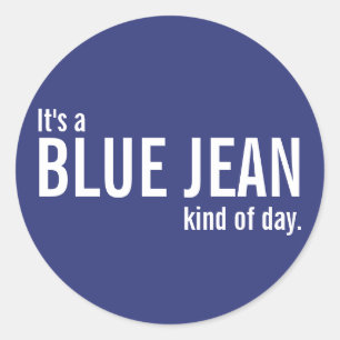 Pegatina Redonda Es un Jean azul tipo de Pegatinas de Blue Casual