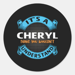 Pegatina Redonda Es Una Cosa Cheryl Que No Entenderías El Nombre Ni