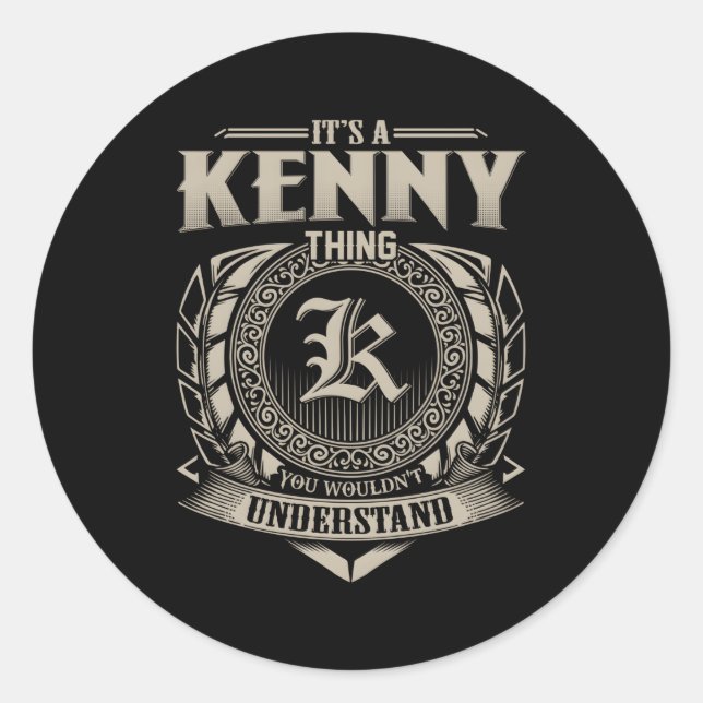 Pegatina Redonda Es Una Cosa Kenny Que No Entiendes El Nombre (Anverso)