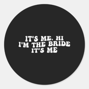 Pegatina Redonda Es Yo Hola Soy La Novia Es Yo Divertida Novia Para