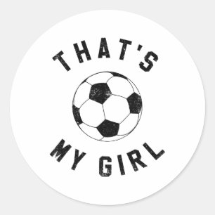 Pegatina Redonda Esa es mi chica fútbol