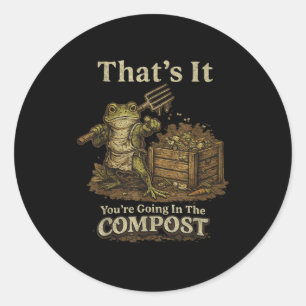 Pegatina Redonda Esa va en el compost chistoso meme rana