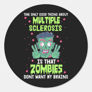 Pegatina Redonda Esclerosis Divertido Zombie no quiere mi cerebro