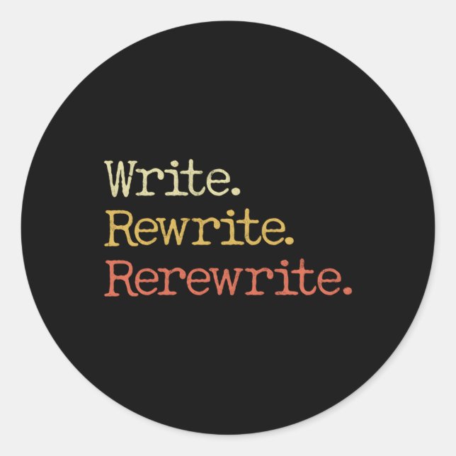 Pegatina Redonda Escribir Reescribir Trabajo De Reescritura Para Un (Anverso)