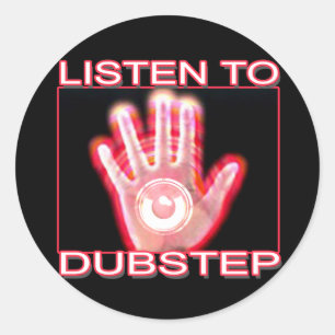 PEGATINA REDONDA ESCUCHAR A DUBSTEP