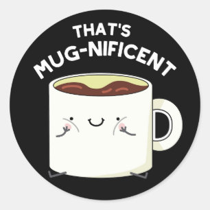 Pegatina Redonda Ese es un delicioso café gracioso Mug Pun Dark BG