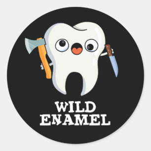 Pegatina Redonda Esmalte salvaje Gracioso Animal Wild Tooth Pun Dar