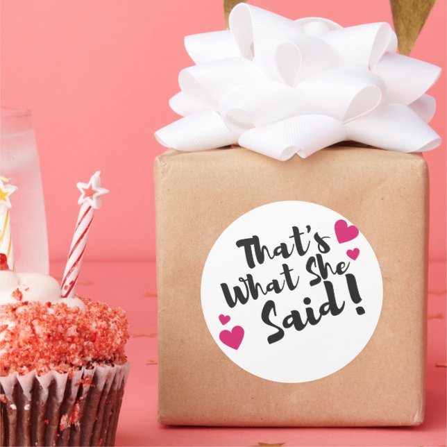 Pegatina Redonda “Eso Es Lo Que Ella Dijo” Humor Divertido – Sarcás (Fiesta)