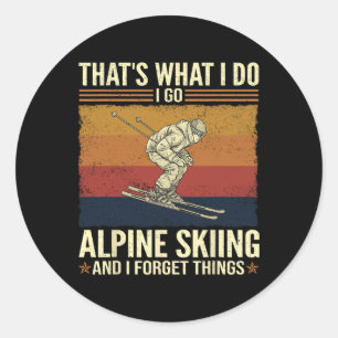 Pegatina Redonda Eso es lo que hago para esquiar alpino y me olvido