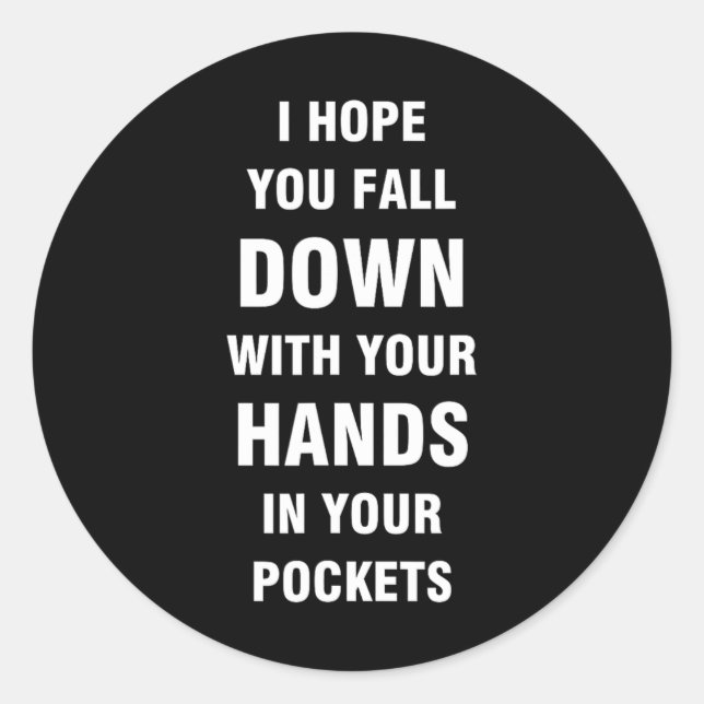 Pegatina Redonda Espero que te caigas con las manos en el cuello (Anverso)