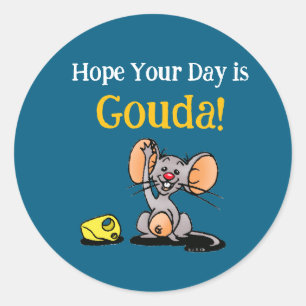 Pegatina Redonda Espero Que Tu Día Sea Gouda, Juego de Palabras de