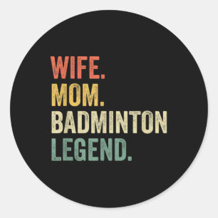 Pegatina Redonda Esposa divertida de bádminton Leyenda vintage Día 