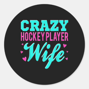 Pegatina Redonda Esposa loca del jugador de hockey Campo de hockey 